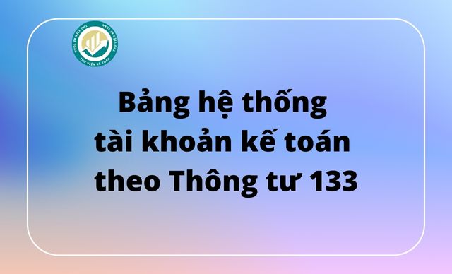 Bảng hệ thống tài khoản kế toán theo Thông tư 133