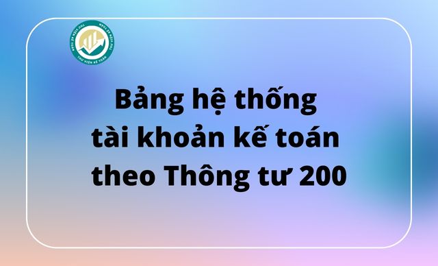 Bảng hệ thống tài khoản kế toán theo Thông tư 200