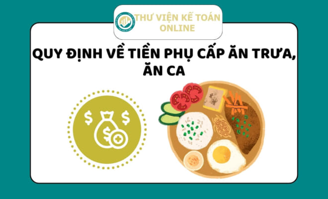 Quy định về tiền phụ cấp ăn trưa, ăn ca mới nhất 2024