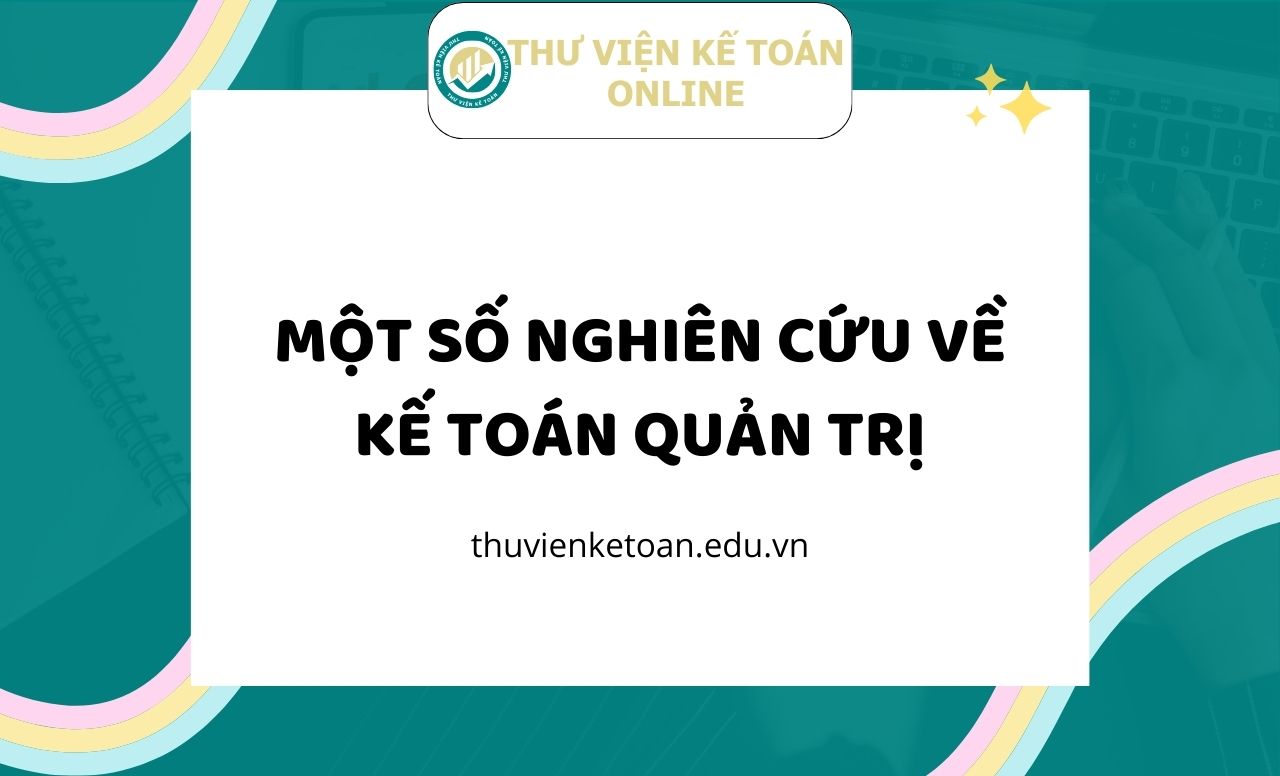 Một số nghiên cứu về kế toán quản trị